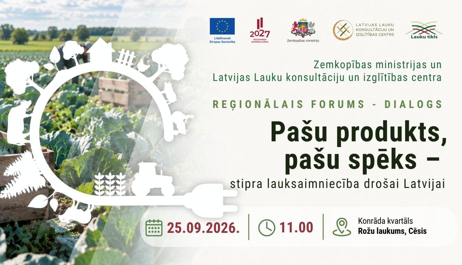 Plakāts: reģionālā konference "Pašu produkts, pašu spēks – stipra lauksaimniecība drošai Latvijai" Cēsīs.. 