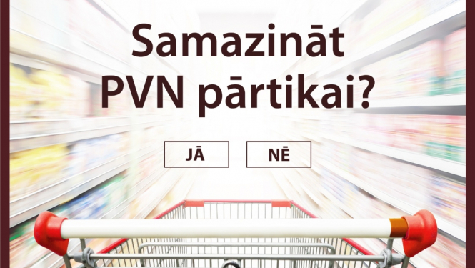 Samazināt PVN pārtikai.